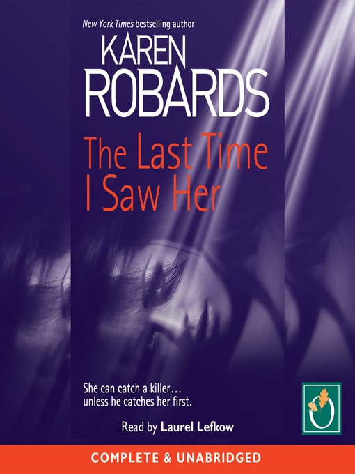 Title details for The Last Time I Saw Her by Karen Robards - Available